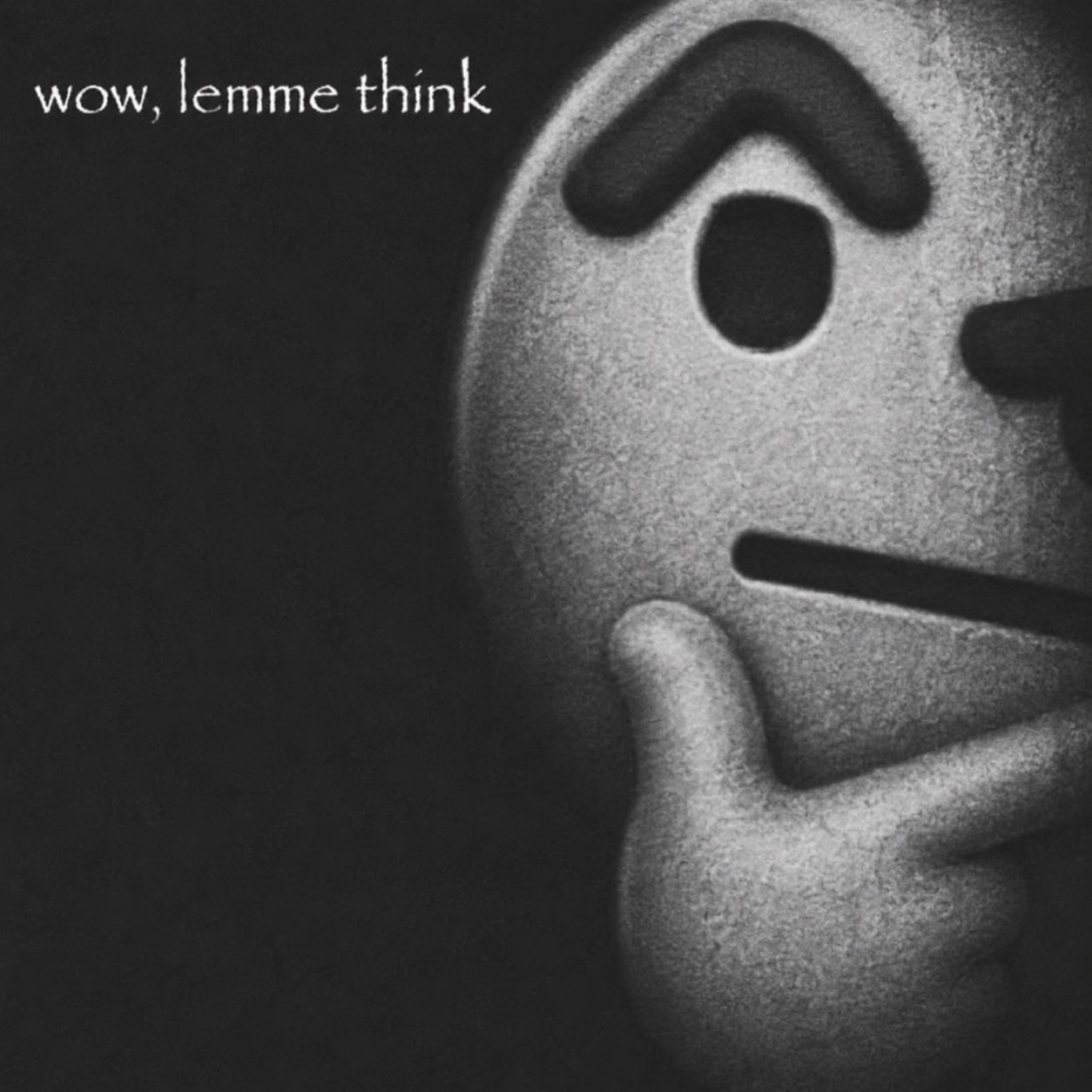 hmm-wow-lemme-think